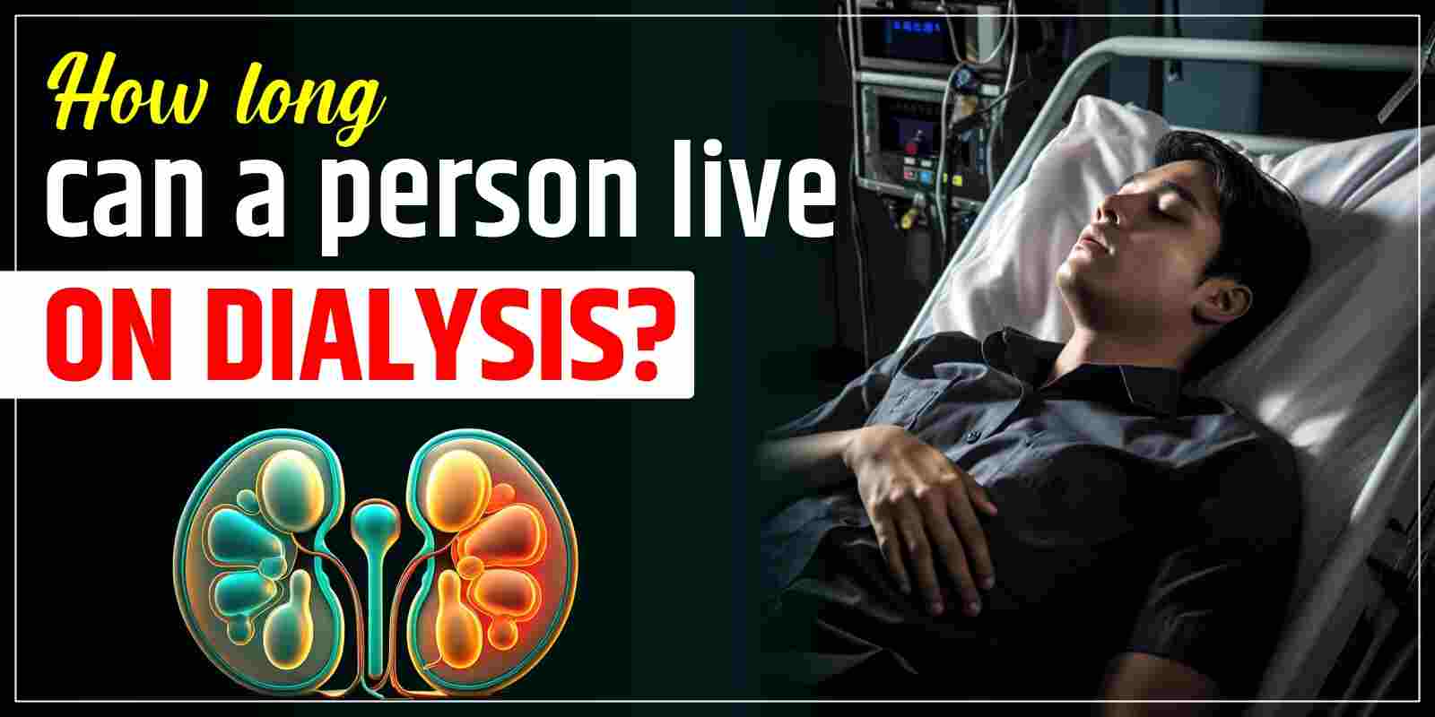 How long can a person live on dialysis?
